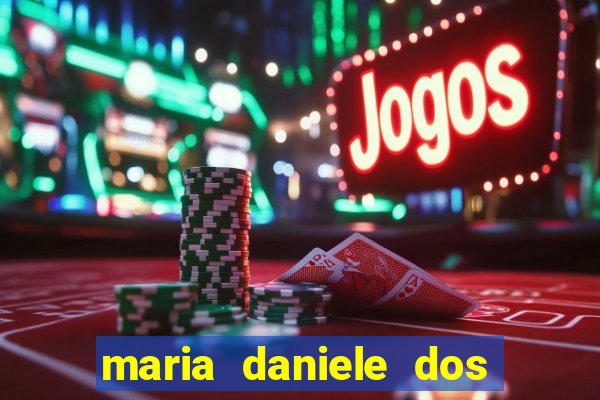 maria daniele dos santos dutra